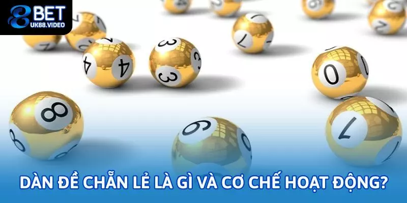 Dàn đề chẵn lẻ: Hướng dẫn áp dụng các chiến thuật tại 88bet 1 - Dàn đề chẵn lẻ là gì và cơ chế hoạt động?