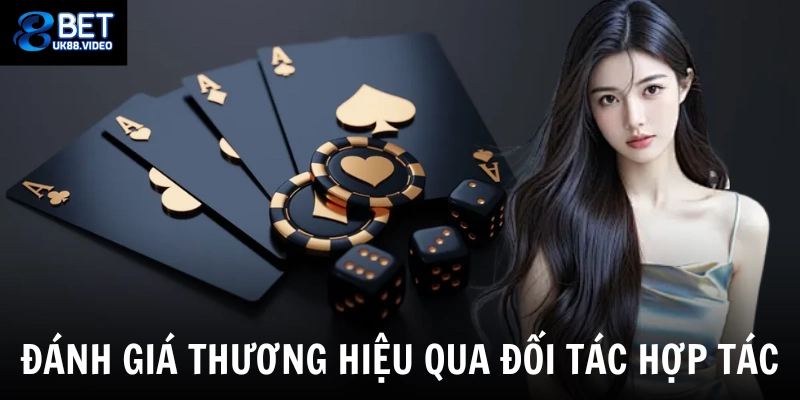Giới Thiệu 88bet 2 - Đánh giá thương hiệu qua đối tác hợp tác