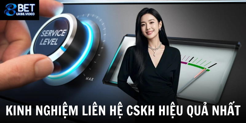 Liên Hệ 88bet 4 - Kinh nghiệm liên hệ cskh hiệu quả nhất