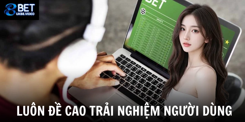 Tác Giả 88bet 5 - Nền tảng luôn đề cao trải nghiệm người dùng