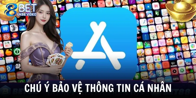 Tải App 88BET 3 - Chú ý bảo vệ thông tin cá nhân