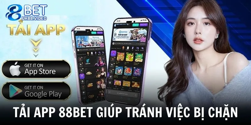 Tải App 88BET 4 - Tải app 88BET giúp tránh việc bị chặn