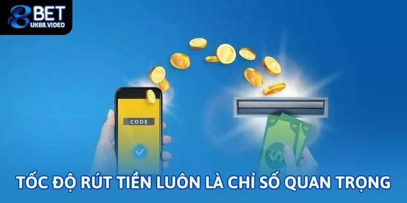 88bet Có Uy Tín Không? Phân Tích Từ A–Z Để Game Thủ An Tâm 2 - Tốc độ rút tiền luôn là chỉ số quan trọng hàng đầu với một nhà cái